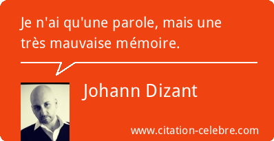 Citation johann dizant 108220